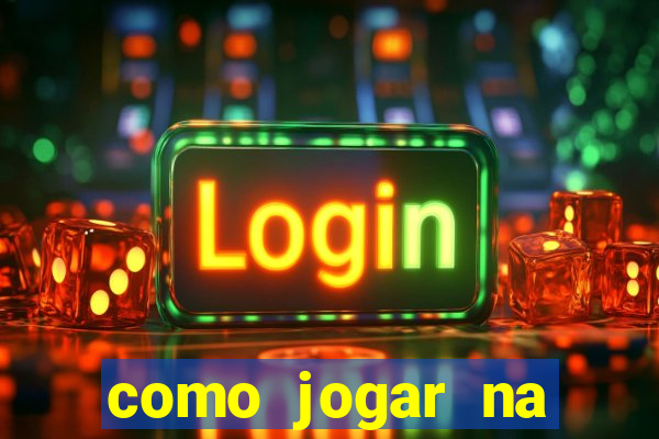 como jogar na plataforma do tigre